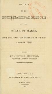Cover of: Sketches of the ecclesiastical history of the state of Maine: from the earliest settlement to the present time