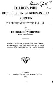 Cover of: Bibliographie der höheren algebraischen Kurven für den Zeitabschnitt von 1890-1904