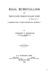 Cover of: Real bi-metallism: or True coin versus false coin; a lesson for "Coin's financial school"