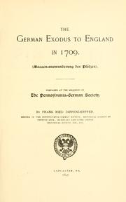 Cover of: The German exodus to England in 1709. by Diffenderffer, Frank Ried