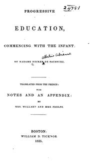 Progressive education, commencing with the infant by Albertine-Adrienne Necker de Saussure