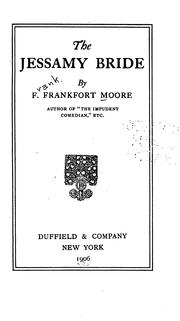 Cover of: The Jessamy bride: by F. Frankfort Moore