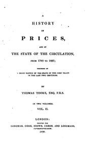 Cover of: A history of prices, and of the state of the circulation, from 1793 to 1837: preceded by a brief sketch of the state of corn trade in the last two centuries.