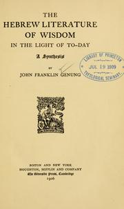 Cover of: The Hebrew literature of wisdom in the light of to-day: a synthesis