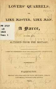 Cover of: Lovers' quarrels: or, Like master, like man. A farce, in one act, altered from The mistake. Taken by permission from the Philadelphia prompt book.