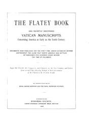 Cover of: The Flatey book and recently discovered Vatican manuscripts concerning America as early as the tenth century.: Documents now published for the first time, which establish beyond controversy the claim that North America was settled by Norsemen five hundred years before the time of Columbus. Sagas that describe the voyages to, and character of, the new country, and letters from several popes directing bishops in their government of the church in the western world.