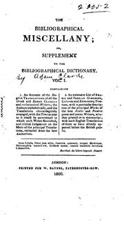 Cover of: The bibliographical miscellany: or, Supplement to the Bibliographical dictionary.