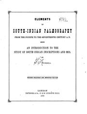 Cover of: Elements of south-Indian palæography, from the fourth to the seventeenth century, A. D.: being an introduction to the study of south-Indian inscriptions and mss.