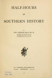 Cover of: Half-hours in southern history by J. Lesslie Hall