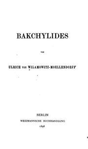 Bakchylides by Ulrich von Wilamowitz-Moellendorff