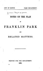 Notes on the plan of Franklin Park and related matters by Boston (Mass.). Dept. of Parks.