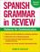 Cover of: Spanish Grammar in Review