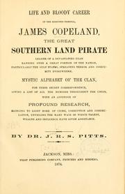 Cover of: Life and bloody career of the executed criminal, James Copeland, the great Southern land pirate. by J. R. S. Pitts