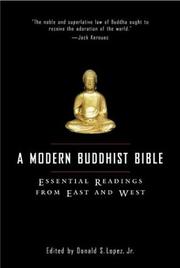 Cover of: A modern Buddhist bible: essential readings from East and West