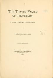 Cover of: The Thayer family of Thornbury: a study trying its reconstitution