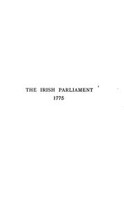 Cover of: The Irish Parliament 1775: from an official and contemporary manuscript