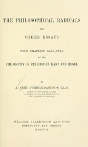 Cover of: The philosophical radicals and other essays: with chapters reprinted on the philosophy of religion in Kant and Hegel