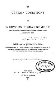 Cover of: On certain conditions of nervous derangement, somnambulism--hypnotism--hysteria--hysteriod affections, etc. by William Alexander Hammond