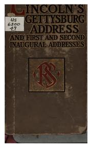 Cover of: Lincoln's Gettysburg oration and first and second inaugural addresses.
