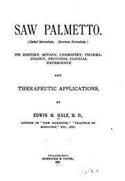 Cover of: Saw palmetto: (Sabal serrulata. Serenoa serrulata.) Its history, botany, chemistry, pharmacology, provings, clinical experience and therapeutic applications