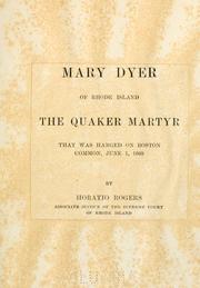 Cover of: Mary Dyer of Rhode Island: the Quaker martyr that was hanged on Boston Common, June 1, 1660