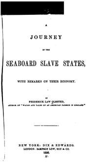 A journey in the seaboard slave states by Frederick Law Olmsted, Sr.