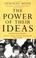 Cover of: The Power of Their Ideas