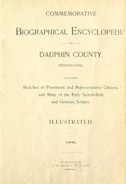 Cover of: Commemorative biographical encyclopedia of Dauphin County, Pennsylvania