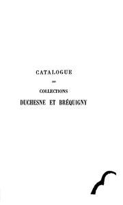 Catalogue des manuscrits des collections Duchesne et Bréquigny by Bibliothèque nationale (France). Département des manuscrits.