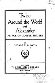 Cover of: Twice around the world with Alexander: prince of gospel singers