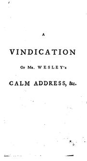 Cover of: A vindication of the Rev. Mr. Wesley's "Calm address to our American colonies": in some letters to Mr. Caleb Evans