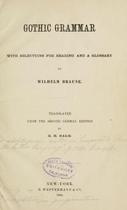 Cover of: Gothic grammar: with selections for reading and a glossary