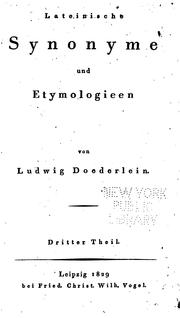 Cover of: Lateinische synonyme und etymologieen by Ludwig von Döderlein