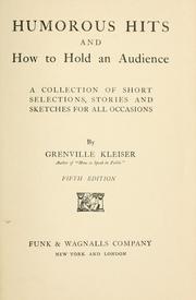 Cover of: Humorous hits and how to hold an audience: a collection of short selections, stories, and sketches for all occasions