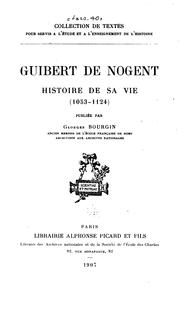 Cover of: Guibert de Nogent.: Histoire de sa vie (1053-1124)