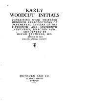 Cover of: Early woodcut initials: containing over thirteen hundred reproductions of ornamental letters of the fifteenth and sixteenth centuries