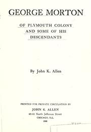 Cover of: George Morton of Plymouth Colony and some of his descendants by Allen, John Kermott