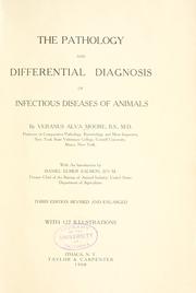 Cover of: The pathology and differential diagnosis of infectious diseases of animals by Veranus Alva Moore