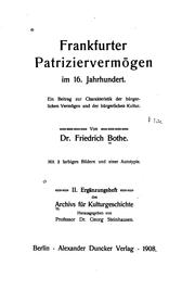 Cover of: Frankfurter Patriziervermögen im 16. Jahrhundert.: Ein Beitrag zur Charakteristik des bürgerlichen Vermögen und der bürgerlichen Kultur.