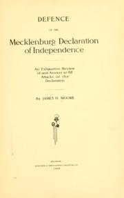 Cover of: Defence of the Mecklenburg declaration of independence: an exhaustive review of and answer to all attacks on the declaration