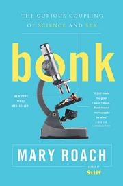 Cover of: Bonk: the curious coupling of science and sex