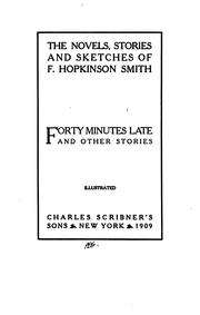 Cover of: The novels, stories and sketches of F. Hopkinson Smith.