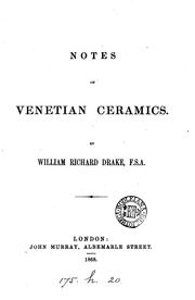 Cover of: Notes on venetian ceramics. by Drake, William Richard Sir