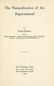 Cover of: The naturalisation of the supernatural by Frank Podmore