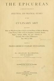 Cover of: The epicurean.: A complete treatise of analytical and practical studies on the culinary art, including table and wine service, how to prepare and cook dishes... etc., and a selection of interesting bills of fare of Delmonico's from 1862 to 1894. Making a Franco-American culinary encyclopedia