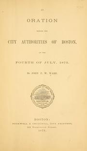 Cover of: An oration before the city authorities of Boston, on the fourth of July, 1873.