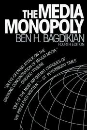 Cover of: The media monopoly by Ben H. Bagdikian