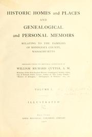 Cover of: Historic homes and places and genealogical and personal memoirs relating to the families of Middlesex County, Massachusetts by William Richard Cutter