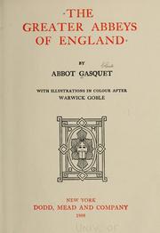 Cover of: The greater abbeys of England by Francis Aidan Gasquet