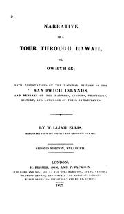 Cover of: Narrative of a tour through Hawaii: or Owhyhee; with observations on the natural of the Sandwich Islands, and remarks on the manners, customs, traditions, history, and language of the inhabitants.